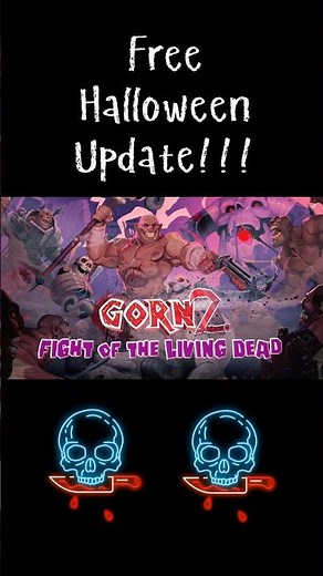 GORN 2 Free Hallowern Update!