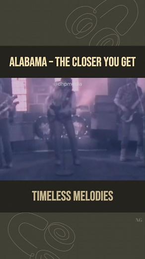 99K views · 7.8K reactions | Alabama – The Closer You Get... Watch full this song: https://top100.greatestoldiessongs.org/alabama-the-closer-you-get/?utm_source=facebook&utm_medium=ngreel&utm_campaign=topoldcountrysongsofalltime | Top Old Country Songs Of All Time | Facebook