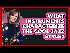 What Instruments Characterize the Cool Jazz Style?