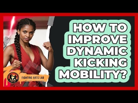 How To Improve Dynamic Kicking Mobility?