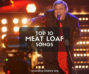 10  Best Meat Loaf Songs & Lyrics - All Time Greatest Hits