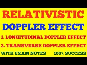 RELATIVISTIC DOPPLER EFFECT || THEORY OF RELATIVITY || WITH EXAM NOTES ||