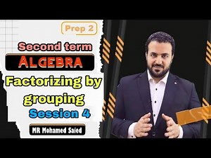 Factorizing by grouping/ Prep 2 Algebra