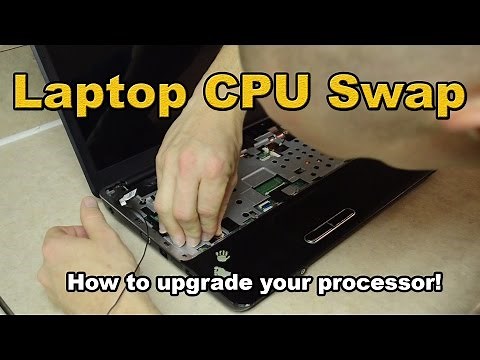 Laptop CPU install, how to upgrade your Laptop CPU