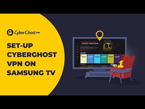 CyberGhost VPN on Samsung TV (Step-by-step Setup)