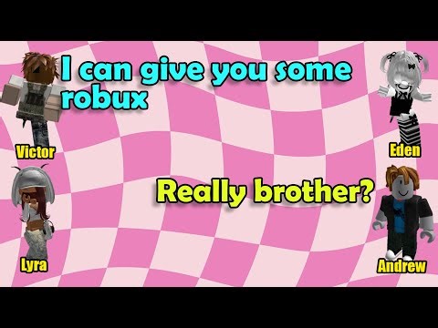 I ASK MY BROTHER FOR ROBUX AND HE ACTUALLY GAVE ME 💅 Eva Story ✨ Roblox Groupchat
