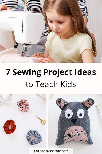 Sewing Projects for 7 – 14 Year Old Kids (Teacher Approved)