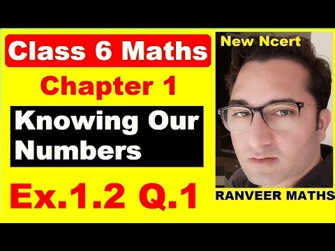 Class 6 Maths - Ex.1.2 Q.1 Chapter 1 - Knowing Our Numbers - New Ncert - Ranveer Maths 6