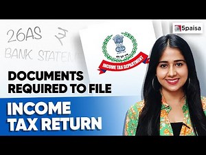 Documents Required for Filing ITR | Income Tax Return Filing Documents | Complete List