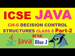ICSE CLASS 8 JAVA | CH-6- DECISION CONTROL STRUCTURES | Part-2 | if else, if else if ladder in JAVA