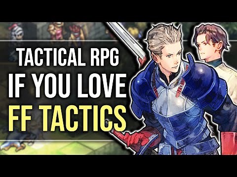 Top 15 Best Tactical/Strategy RPG Games If You Love Final Fantasy Tactics!