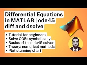 Differential Equations in MATLAB ode45 diff and dsolve