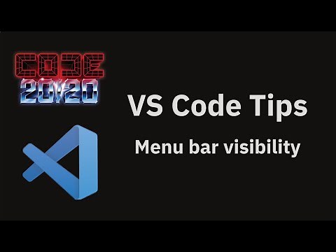 VS Code tips — The Menu bar visibility setting