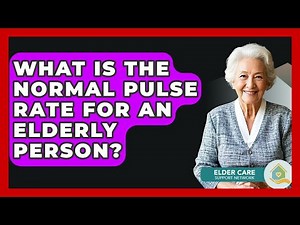 What Is The Normal Pulse Rate For An Elderly Person? - Elder Care Support Network