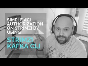 Simple ACL Authorization on Strimzi using Strimzi Kafka CLI