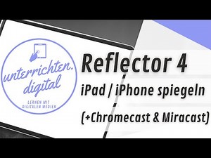 Reflector - iPad / iPhone auf PC spiegeln / streamen (+ Chromecast & Miracast)