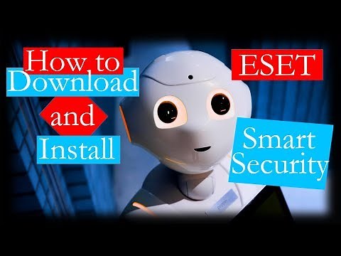 How to Download and Install ESET Smart Security