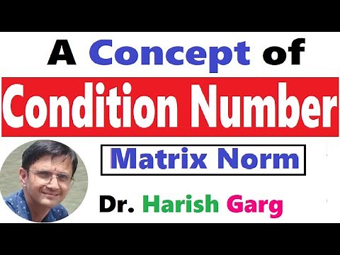 Condition Number and Examples | Matrix Norm