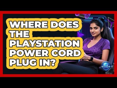 Where does the PlayStation power cord plug in?