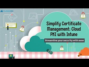 Simplify Certificate Management: Cloud PKI with Intune | Architecture + Demo