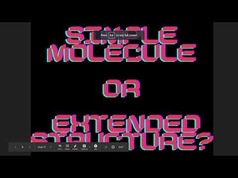 Simple Molecule or Extended Structure?