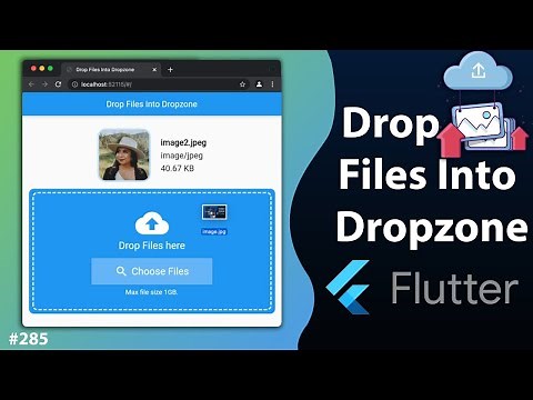 Flutter Tutorial - Drag And Drop File Upload | Drop Files Into Dropzone