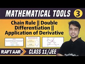 Mathematical Tools 03 || Chain Rule || Double Differentiation || AOD || Class 11/JEE || RAFTAAR