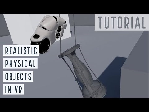 Realistic Physical Objects in VR - Unreal Engine 4 Tutorial