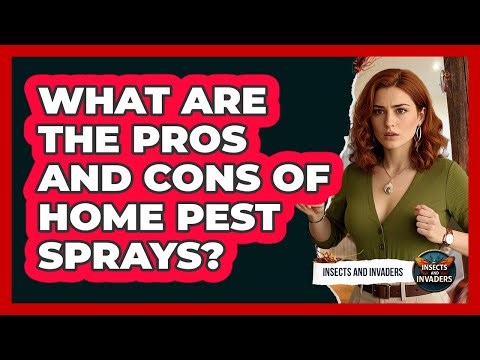 What Are The Pros And Cons Of Home Pest Sprays?