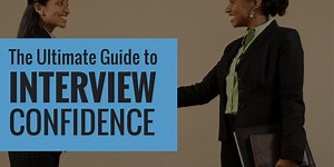 The Ultimate Guide To Interview Confidence
