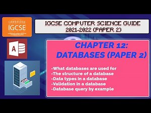 Chapter 12: Databases & Querying | IGCSE COMPUTER SCIENCE GUIDE | UPDATED FOR 2021-2022 SYLLABUS |