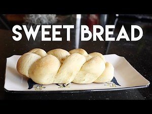 SWEET BREAD TUTORIAL