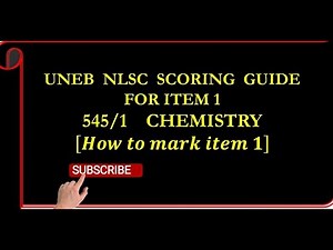 UNEB 2024 NLSC ITEM 1 CHEMISTRY SCORING GUIDE