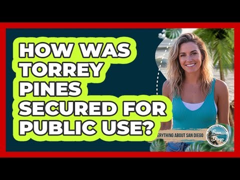 How Was Torrey Pines Secured for Public Use?