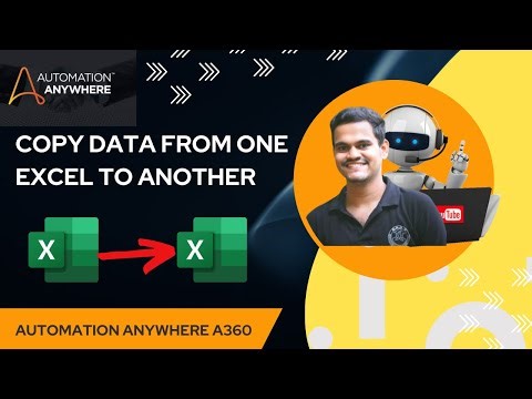 Automation Anywhere A360 - Copy Data From One Excel to Another Excel