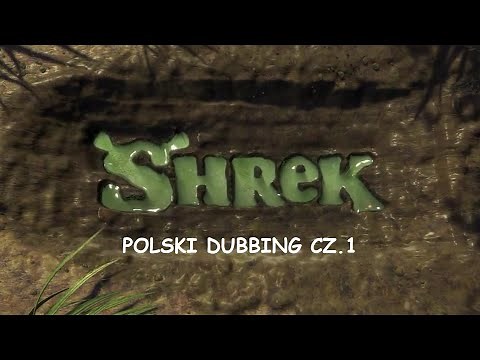 [PL] Shrek - Polski dubbing cz.1