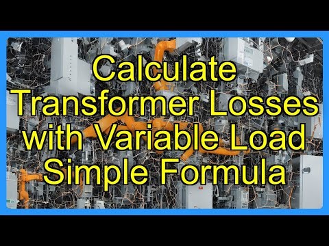 Calculate Transformer Losses with Variable Load Simple Formula