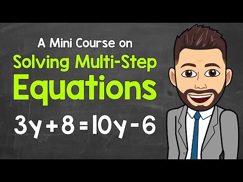 How to Solve Multi-Step Equations | A Mini Course | Math with Mr. J