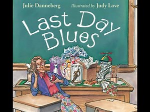LAST DAY BLUES Read Aloud