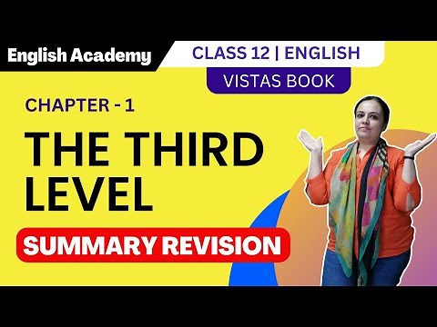 Summary of The Third Level Class 12 English Chapter 1 From Vistas Book | English Academy