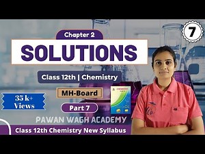 Solutions Class 12th Chemistry Part 7
