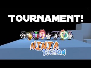Ninja Tycoon V3.5 Tournament (ROBLOX)