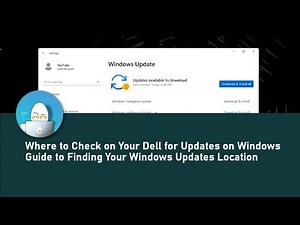 Where to Check on Your Dell for Updates on Windows - Guide to Finding Your Windows Updates Location