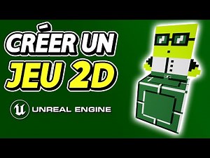 CRÉER un JEU 2D avec UNREAL ENGINE | FORMATION GRATUITE