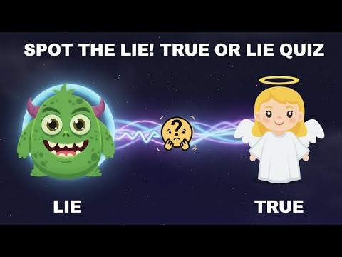 Quiz - “Are You a Human Lie Detector? Test Your Skills in 20 Tricky True-or-Lie Questions!”