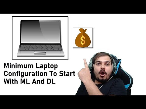 Minimum Laptop Configuration To Start With Machine Learning And Deep Learning💻💻💻💻💻💻