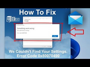 How To Fix Mail Error : We Couldn't Find Your Settings. Error Code 0x80070490 | e-Baca