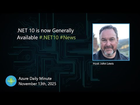 .NET 10 is now Generally Available - Azure Daily Minute Podcast - 13-NOV-2025