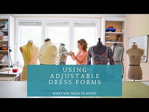 What You Need To Know About Using Adjustable Dress Forms