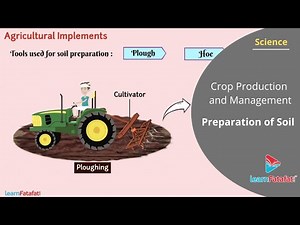 Crop Production and Management Class 8 Science - Preparation of Soil
